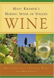 Matt Kramer - Making Sense of Italian Wine - 2006, Philadelphia, Running Press Book Publishers
